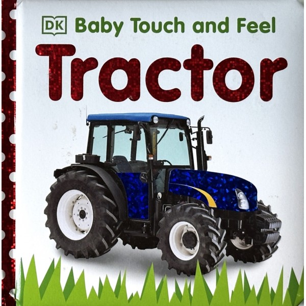 DK Baby Touch and Feel. Tractor