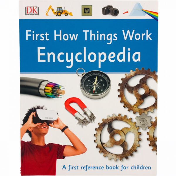 First How Things Work Encyclopedia