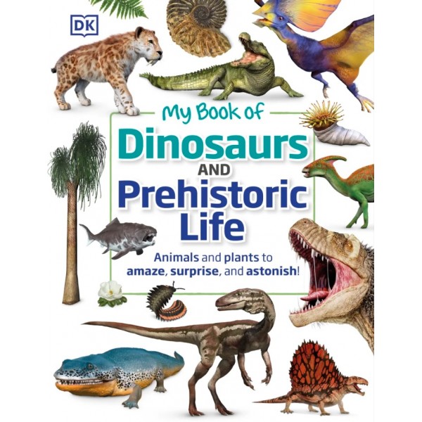 My Book of Dinosaurs and Prehistoric Life