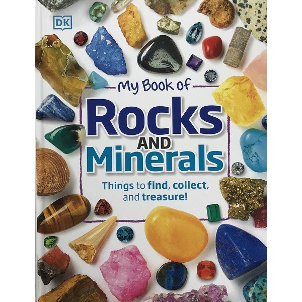 My Book of Rocks and Minerals: Things to Find, Collect, and Treasure