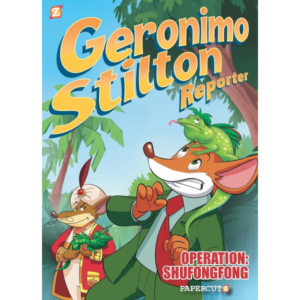 Geronimo Stilton Reporter: Operation Shufongofong. Book 1