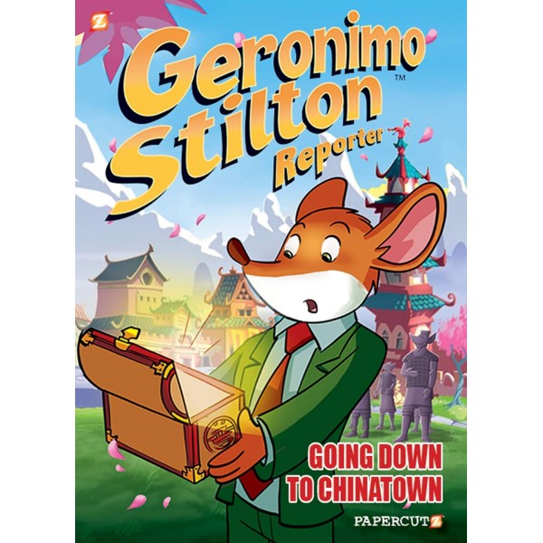 Geronimo Stilton Reporter: Going Down to Chinatown. Book 7