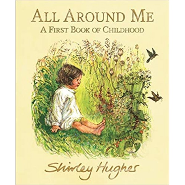 All Around Me: A First Book of Childhood