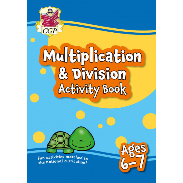 Multiplication & Division Activity Book. Ages 6-7 (Year 2)
