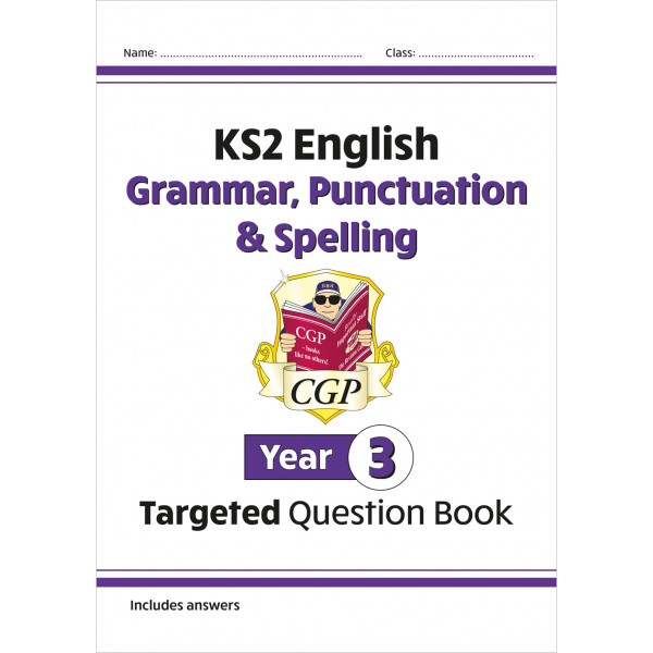 English Grammar, Punctuation & Spelling Targeted Question Book Year 3 KS2