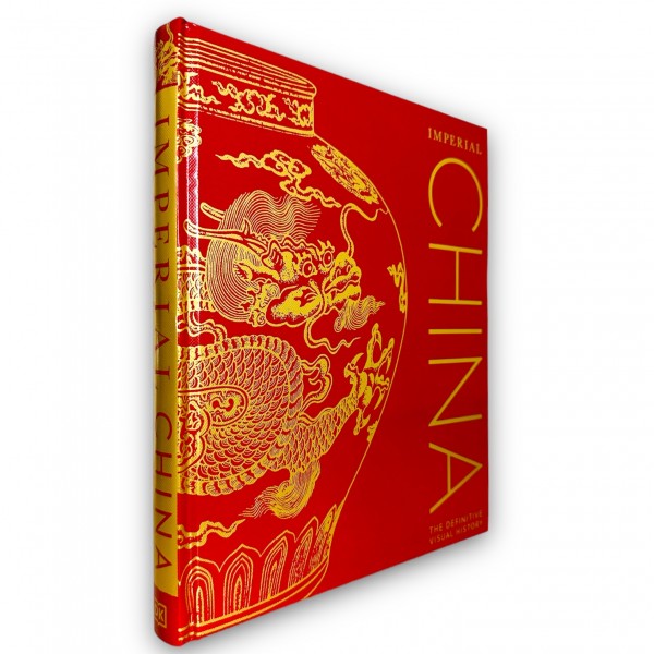 Imperial China. The Definitive Visual History