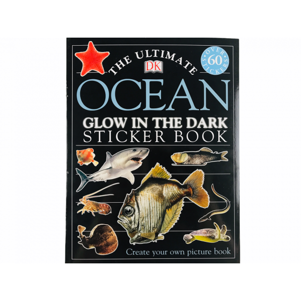 Ocean. The Ultimate Glow in the Dark Sticker Book