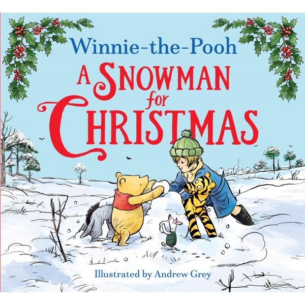 Winnie-the-Pooh. A Snowman for Christmas