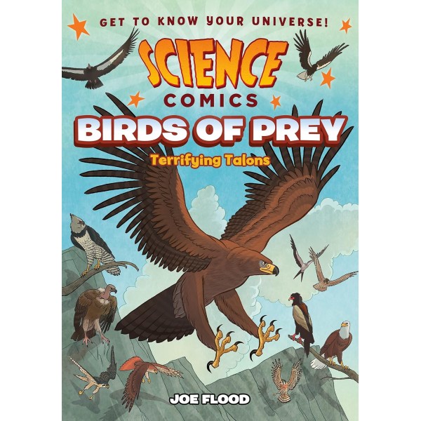 Science Comics: Birds of Prey: Terrifying Talons