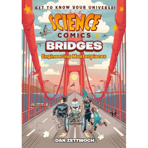 Science Comics: Bridges: Engineering Masterpieces