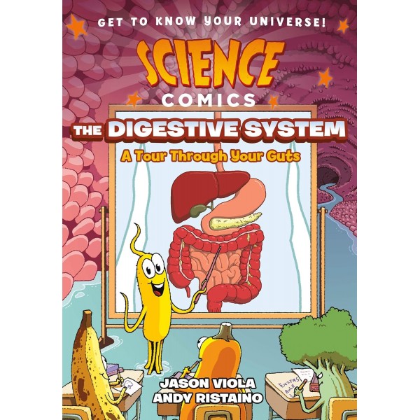 Science Comics: The Digestive System: A Tour Through Your Guts