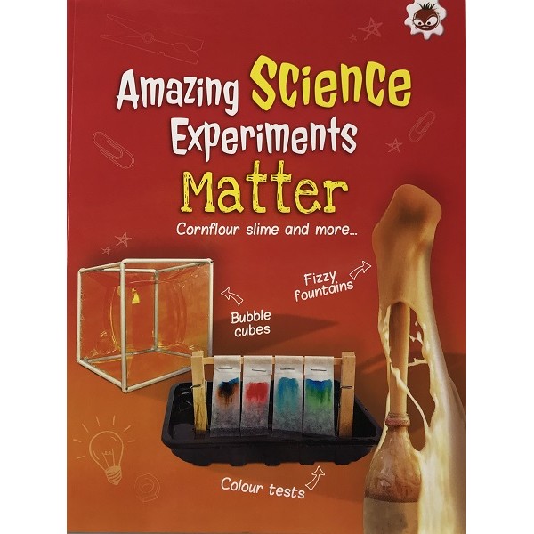 Amazing Science Experiments: Matter