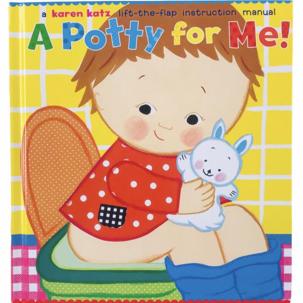 A Potty for Me. A Karen Katz lift-the-flap Book