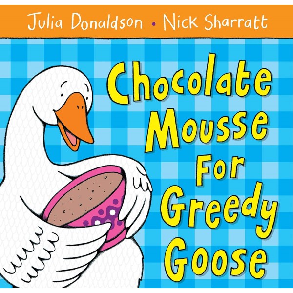 Chocolate Mousse For Greedy Goose, Paperback (мягкий переплет)