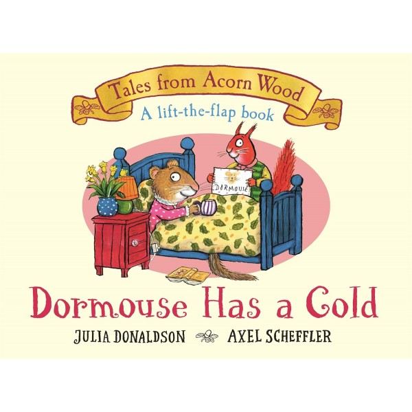 Dormouse Has a Cold. Tales From Acorn Wood
