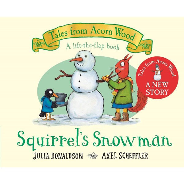 Squirrel's Snowman. Tales From Acorn Wood