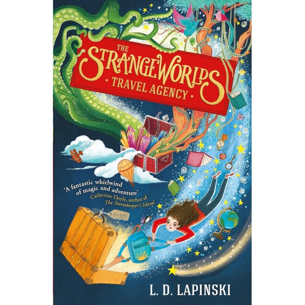 The Strangeworlds Travel Agency: Book 1