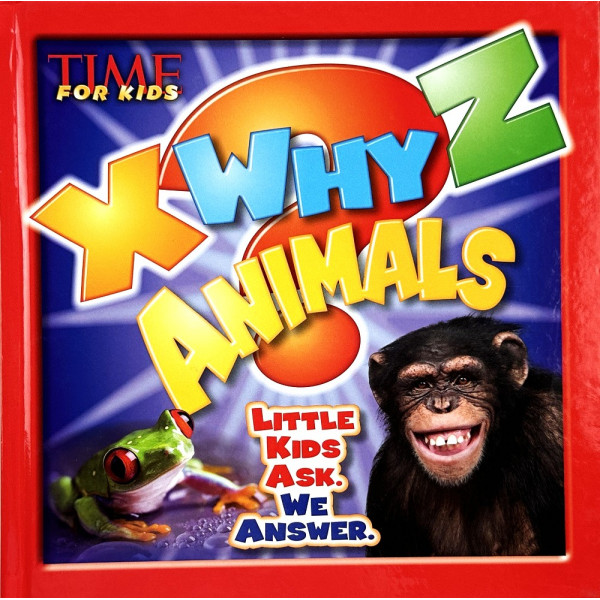 Time for Kids. Why? Animals