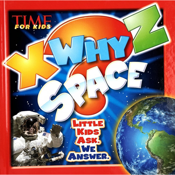 Time for Kids. Why? Space Time for Kids. Why? Space