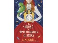 A M Howell 3 Books Collection Set (The House of One Hundred Clocks, The Garden of Lost Secrets, Mystery of the Night Watchers)