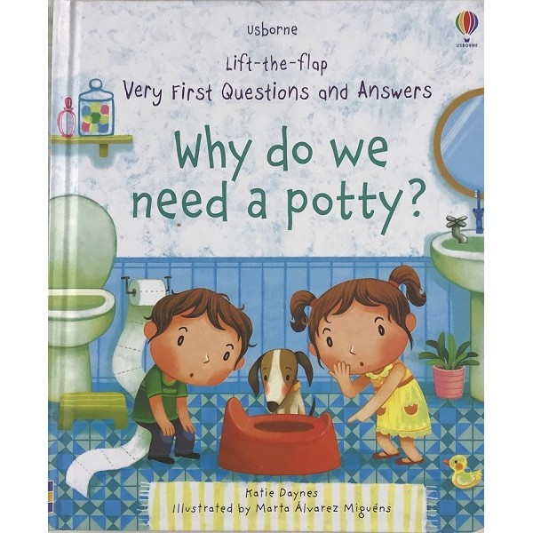 Why Do We Need A Potty? Very First Questions and Answers